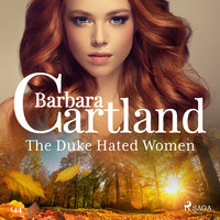 The Duke Hated Women (Barbara Cartland's Pink Collection 145) - Barbara Cartland