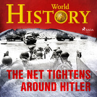 The Net Tightens Around Hitler - World History