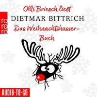 Das Weihnachtshasser-Buch - Dietmar Bittrich