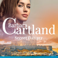 Secret Danger (Barbara Cartland's Pink Collection 143) - Barbara Cartland