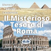 Il Misterioso Tesoro Di Roma - Juan Moisés de la Serna