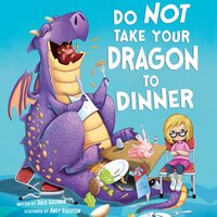 Do Not Take Your Dragon to Dinner - Julie Gassman