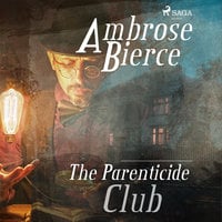 The Parenticide Club - Ambrose Bierce