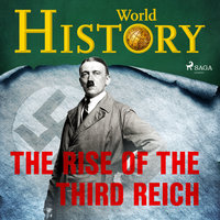 The Rise of the Third Reich - World History