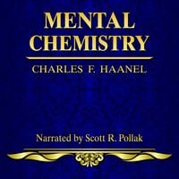 Mental Chemistry - Charles F. Haanel