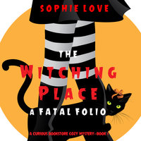 The Witching Place: A Fatal Folio - Sophie Love