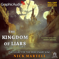 The Kingdom of Liars (2 of 2) [Dramatized Adaptation] - Nick Martell