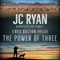 The Power of Three: A Rex Dalton Thriller - JC Ryan