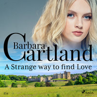 A Strange Way to Find Love (Barbara Cartland's Pink Collection 134) - Barbara Cartland
