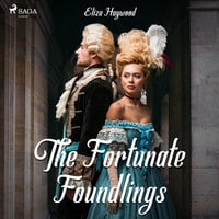 The Fortunate Foundlings - Eliza Haywood