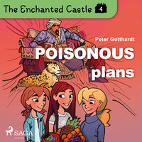 The Enchanted Castle 4 - Poisonous Plans - Peter Gotthardt