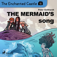 The Enchanted Castle 11 - The Mermaid's Song - Peter Gotthardt