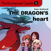 The Enchanted Castle 10 - The Dragon's Heart - Peter Gotthardt