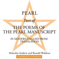 Pearl: Part of The Poems of the Pearl Manuscript in Modern English Prose Translation - Malcolm Andrew, Ronald Waldron