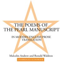 The Poems of the Pearl Manuscript: In Modern English Prose Translation - Malcolm Andrew, Ronald Waldron