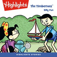 The Timbertoes Silly Fun - Highlights for Children