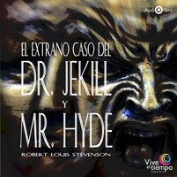 El extraño caso del Dr. Jekyll y Mr. Hyde - Robert Louis Stevenson
