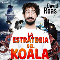 La estrategia del koala - David Roas