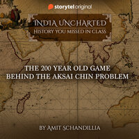 The 200 year old game behind the Aksai Chin problem - Amit Schandillia