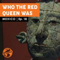 Mexico – Who the Red Queen Was - Billyana Trayanova