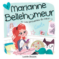 Marianne Bellehumeur: Tome 1 - Les pirouettes du coeur: Tome 1 - Les pirouettes du coeur