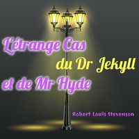 étrange Cas du Dr Jekyll et de Mr Hyde, L’ - Robert Louis Stevenson