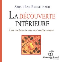 La découverte intérieure - Sarah Ban Breathnach