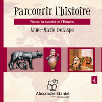 Parcourir l'histoire, vol. 4 - Anne-Marie Deraspe