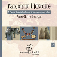 Parcourir l'histoire, vol. 2 - Anne-Marie Deraspe