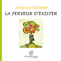 La ferveur d'exister - Jacques Salomé