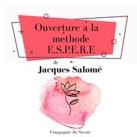 Ouverture à la méthode ESPERE - Jacques Salomé