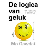 De logica van geluk: Ontdek de formule - Mo Gawdat