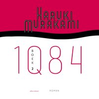 1Q84 boek twee - Haruki Murakami