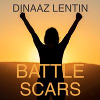 Battle Scars - Dinaaz Lentin, Foreword by Dr Patrick Weinrauch