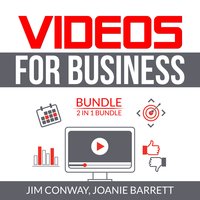 Videos for Business Bundle: 2 in 1 Bundle, Video Marketing Strategy and Video Persuasion - Joanie Barrett, Jim Conway
