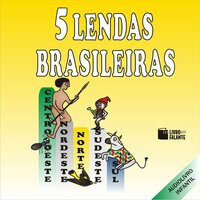 5 Lendas Brasileiras (Integral) - Folclore