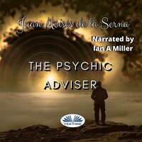 The Psychic Adviser - Juan Moisés de la Serna