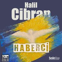 Haberci - Halil Cibran