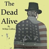 The Dead Alive - Wilkie Collins