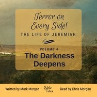 Terror on Every Side! The Life of Jeremiah Volume 4 – The Darkness Deepens - Mark Morgan