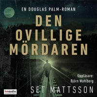 Den ovillige mördaren - Set Mattsson