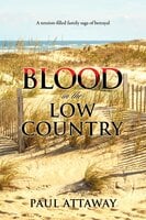 Blood in the Low Country - Paul Attaway