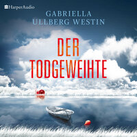 Der Todgeweihte (Ein Johan Rokka Krimi) - Gabriella Ullberg Westin
