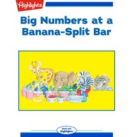 Big Numbers at a Banana-Split Bar - Mathew Bardoe, Cheryl Bardoe