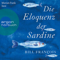 Die Eloquenz der Sardine - Bill François