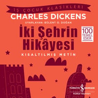 İki Şehrin Hikayesi - Kısaltılmış Metin - Charles Dickens