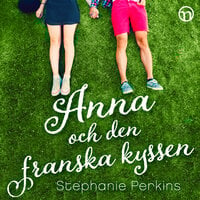 Anna och den franska kyssen - Stephanie Perkins