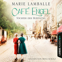 Café Engel: Töchter der Hoffnung - Marie Lamballe