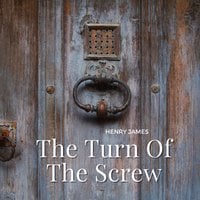 The Turn Of The Screw - Henry James