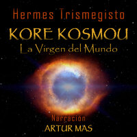 Kore Kosmou (La Virgen del Mundo) - Hermes Trismegisto